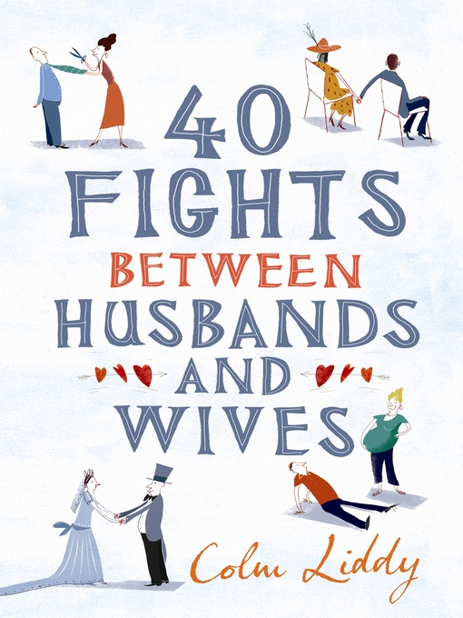 Title details for 40 Fights Between Husbands and Wives by Colm Liddy - Available